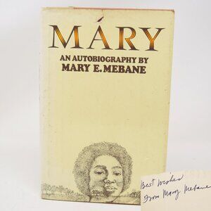SIGNED Mary An Autobiography Mary E Mebane 1st Edition Hardcover 1981 DJ Vintage